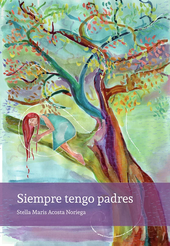 Libro Siempre tengo padres-Autora Stella Acosta-Psicología